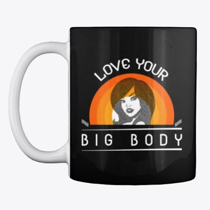 Love your big body